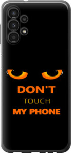 Чехол Don't touch the phone для Samsung Galaxy A13 A135F
