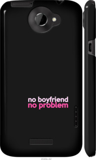 

Чехол no boyfriend no problem для HTC One X 985094