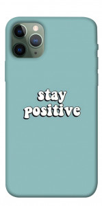 Чохол Stay positive для iPhone 11 Pro