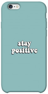 Чехол Stay positive для iPhone 6 (4.7'')