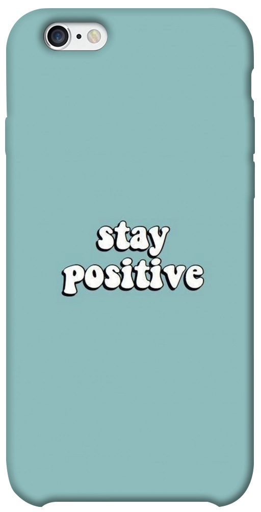 Чехол Stay positive для iPhone 6