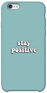 Чехол Stay positive для iPhone 6 (4.7'')