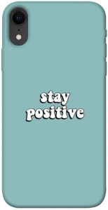 Чохол Stay positive для iPhone XR
