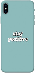 Чохол Stay positive для iPhone XS Max