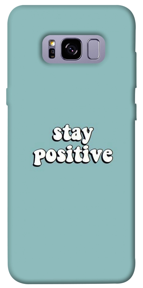 Чехол Stay positive для Galaxy S8+