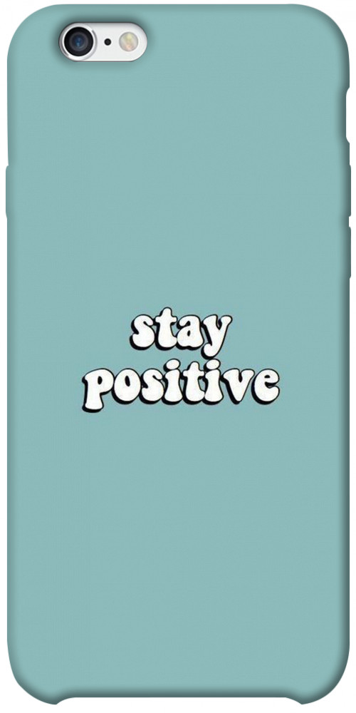 Чехол Stay positive для iPhone 6S Plus
