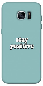 Чехол Stay positive для Galaxy S7 Edge