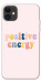 Чехол Positive energy для iPhone 11