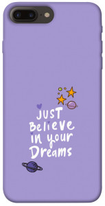 Чехол Just believe in your Dreams для iPhone 8 plus (5.5")