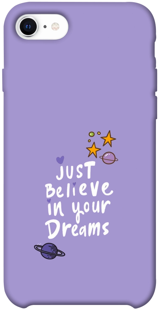 Чохол Just believe in your Dreams для iPhone SE (2020)