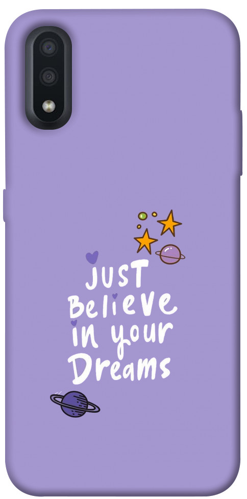 Чохол Just believe in your Dreams для Galaxy A01