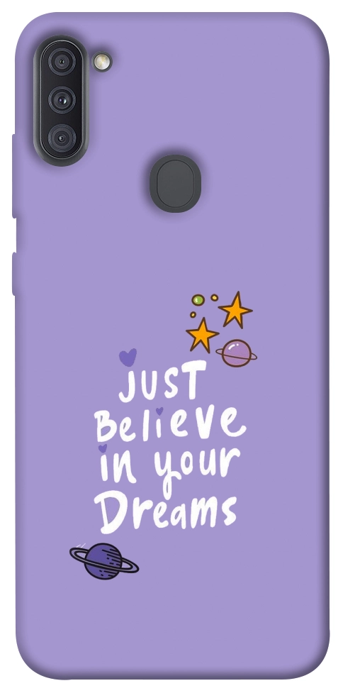 Чехол Just believe in your Dreams для Galaxy A11 (2020)