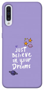 Чохол Just believe in your Dreams для Samsung Galaxy A30s