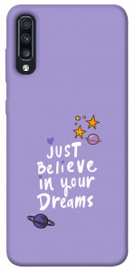 Чехол Just believe in your Dreams для Galaxy A70 (2019)