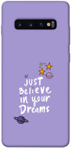 Чохол Just believe in your Dreams для Galaxy S10 Plus (2019)