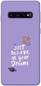 Чохол Just believe in your Dreams для Galaxy S10 (2019)