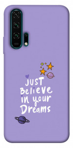 Чехол Just believe in your Dreams для Huawei Honor 20 Pro