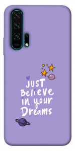 Чохол Just believe in your Dreams для Huawei Honor 20 Pro