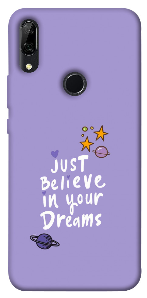 Чохол Just believe in your Dreams для Huawei P Smart Z