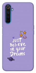 Чохол Just believe in your Dreams для Realme 6 Pro