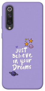 Чехол Just believe in your Dreams для Xiaomi Mi 9 SE
