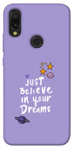 Чехол Just believe in your Dreams для Xiaomi Redmi 7