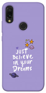 Чохол Just believe in your Dreams для Xiaomi Redmi 7