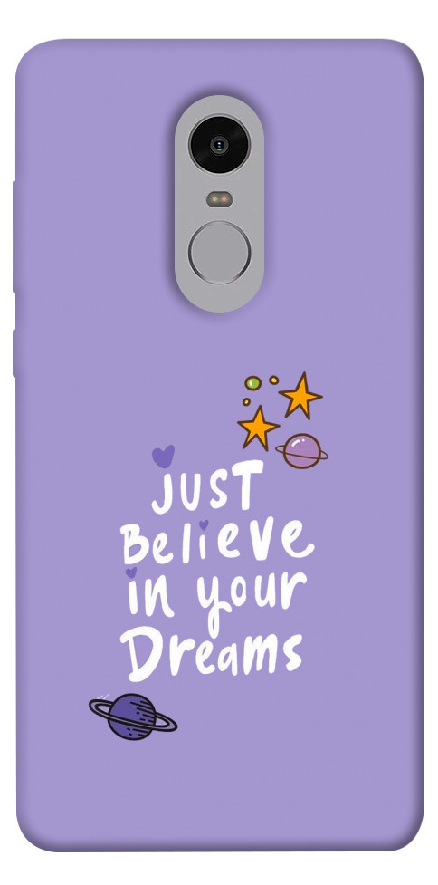 Чехол Just believe in your Dreams для Xiaomi Redmi Note 4X