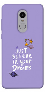 Чехол Just believe in your Dreams для Xiaomi Redmi Note 4 (Snapdragon)