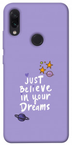 Чохол Just believe in your Dreams для Xiaomi Redmi Note 7