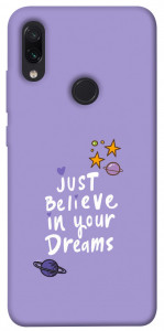 Чехол Just believe in your Dreams для Xiaomi Redmi Note 7