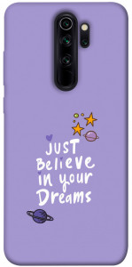 Чехол Just believe in your Dreams для Xiaomi Redmi Note 8 Pro
