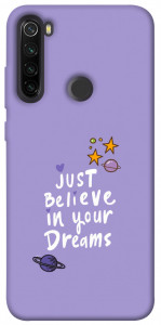 Чехол Just believe in your Dreams для Xiaomi Redmi Note 8T