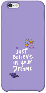 Чехол Just believe in your Dreams для iPhone 6s plus (5.5'')