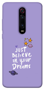 Чохол Just believe in your Dreams для Xiaomi Mi 9T Pro