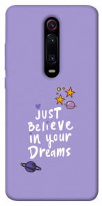 Чехол Just believe in your Dreams для Xiaomi Mi 9T