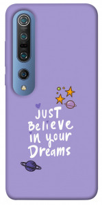 Чехол Just believe in your Dreams для Xiaomi Mi 10