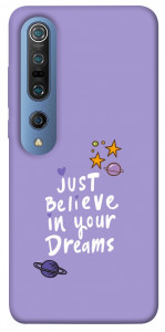 Чохол Just believe in your Dreams для Xiaomi Mi 10