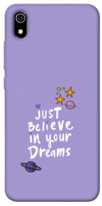 Чехол Just believe in your Dreams для Xiaomi Redmi 7A