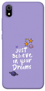 Чехол Just believe in your Dreams для Xiaomi Redmi 7A
