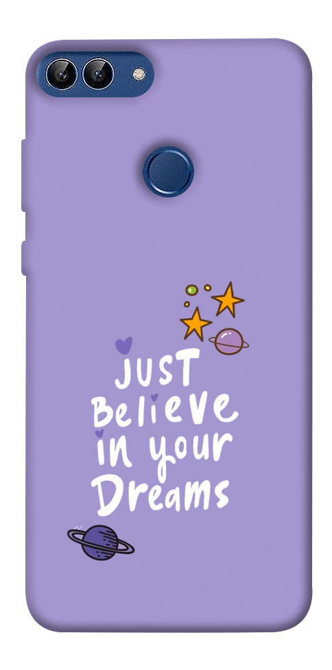 Чехол Just believe in your Dreams для Huawei P Smart