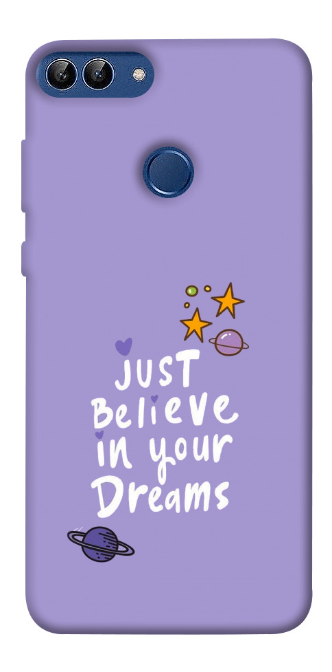 Чохол Just believe in your Dreams для Huawei P Smart