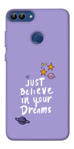 Чохол Just believe in your Dreams для Huawei P smart