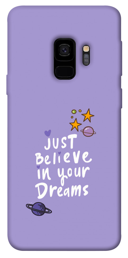 Чохол Just believe in your Dreams для Galaxy S9