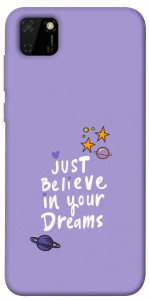Чехол Just believe in your Dreams для Huawei Y5p