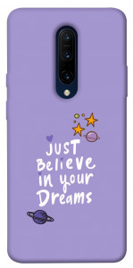 Чохол Just believe in your Dreams для OnePlus 7 Pro