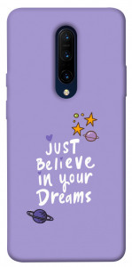 Чехол Just believe in your Dreams для OnePlus 7 Pro