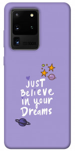 Чохол Just believe in your Dreams для Galaxy S20 Ultra (2020)