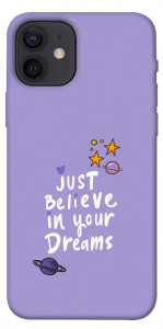 Чехол Just believe in your Dreams для iPhone 12