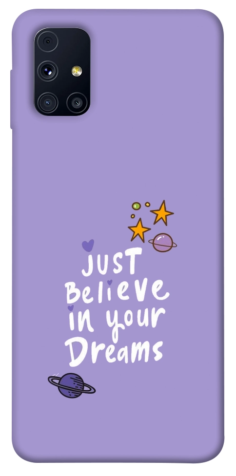 Чехол Just believe in your Dreams для Galaxy M31s